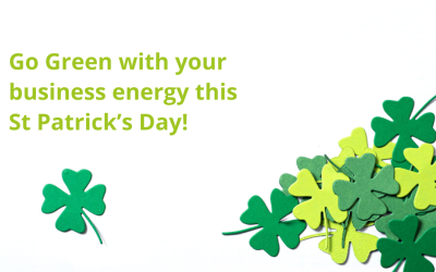 Going Green with St Patrick’s Day and your business energy